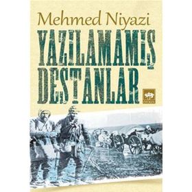 Yazılamamış Destanlar - Mehmet Niyazi