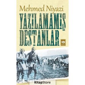 Yazılamamış Destanlar - Mehmet Niyazi