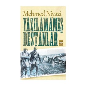 Yazılamamış Destanlar - Mehmet Niyazi