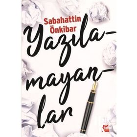Yazılamayanlar - Sabahattin Önkibar