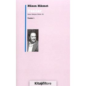 YAZILAR 1 SANAT, EDEBIYAT, KÜLTÜR, DIL - NÂZIM HIKMET RAN