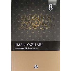 Yazılar Serisi-8: İman Yazıları