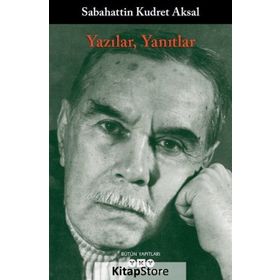 Yazılar, Yanıtlar - Sabahattin Kudret Aksal