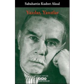 Yazılar, Yanıtlar - Sabahattin Kudret Aksal