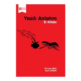 YAZILI ANLATIM EL KİTABI - ALI FUAT ARICI ;SUAT UNGAN
