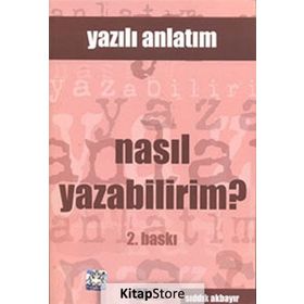 YAZILI ANLATIM NASIL YAZABILIRIM? - SIDDIK AKBAYIR