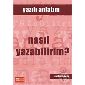 YAZILI ANLATIM NASIL YAZABILIRIM? - SIDDIK AKBAYIR