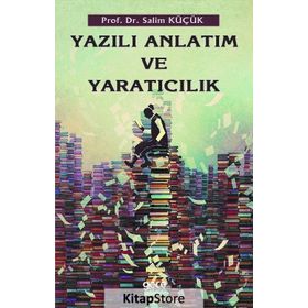 Yazılı Anlatım ve Yaratıcılık - Salim Küçük