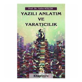 Yazılı Anlatım ve Yaratıcılık - Salim Küçük