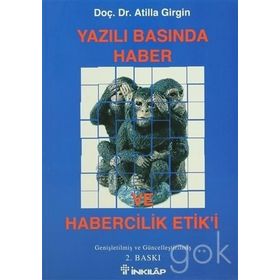 Yazılı Basında Haber ve Habercilik Etiği - Atilla Girgin