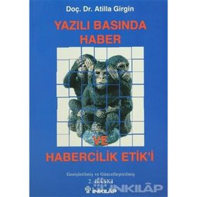 Yazılı Basında Haber ve Habercilik Etiği - Atilla Girgin