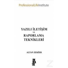 Yazılı İletişim ve Raporlama Teknikleri - Altan Zekier