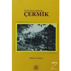 Yazılı Kaynaklarda Çermik - Müslüm Üzülmez