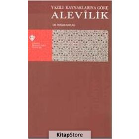 YAZILI KAYNAKLARINA GÖRE ALEVILIK - DOĞAN KAPLAN