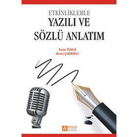YAZILI VE SÖZLÜ ANLATIM - TURAN TEMUR;AHMET ÇAKIROĞLU