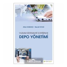 Yazılım Sistemleri İçerisinde Depo Yönetimi - Altan Kabakçı