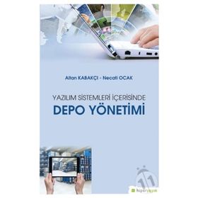 Yazılım Sistemleri İçerisinde Depo Yönetimi - Altan Kabakçı