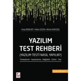 Yazılım Test Rehberi - Asiye Bozkurt Adem Çüçen Ahmet Adıgüzel