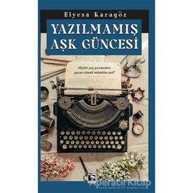 Yazılmamış Aşk Güncesi - Elyesa Karagöz