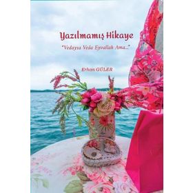 Yazılmamış Hikaye - Erhan Güler