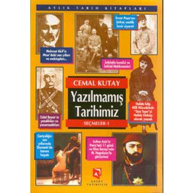 YAZILMAMIŞ TARIHIMIZ SEÇMELER 1 - CEMAL KUTAY