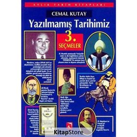 YAZILMAMIŞ TARIHIMIZ SEÇMELER 3 - CEMAL KUTAY