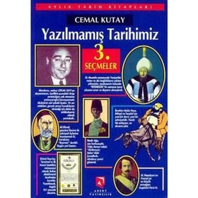YAZILMAMIŞ TARIHIMIZ SEÇMELER 3 - CEMAL KUTAY