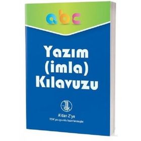 Yazım-İmla Kılavuzu A dan Z ye TDK Uyumlu - Kolektif