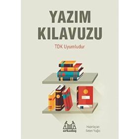 Yazım Kılavuzu: TDK Uyumludur - Arkadaş Yayınları