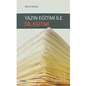 YAZIN EĞİTİMİ İLE DIL EĞİTİMİ - MELIK BÜLBÜL