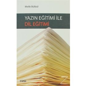 YAZIN EĞİTİMİ İLE DIL EĞİTİMİ - MELIK BÜLBÜL