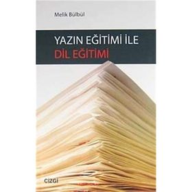 YAZIN EĞİTİMİ İLE DIL EĞİTİMİ - MELIK BÜLBÜL