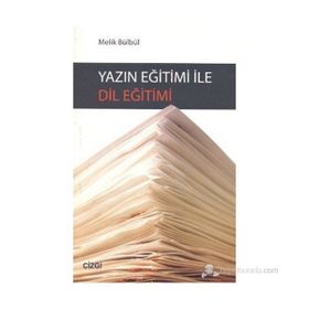 YAZIN EĞİTİMİ İLE DIL EĞİTİMİ - MELIK BÜLBÜL