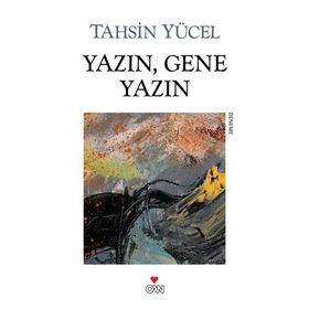 YAZIN GENE YAZIN - TAHSIN YÜCEL