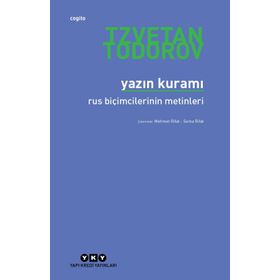 YAZIN KURAMI RUS BİÇİMCİLERİNİN METINLERI - TZVETAN TODOROV