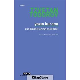 YAZIN KURAMI RUS BİÇİMCİLERİNİN METINLERI - TZVETAN TODOROV