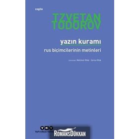 YAZIN KURAMI RUS BİÇİMCİLERİNİN METINLERI - TZVETAN TODOROV