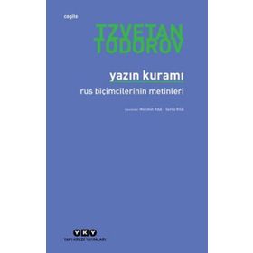 YAZIN KURAMI RUS BİÇİMCİLERİNİN METINLERI - TZVETAN TODOROV