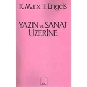 Yazın ve Sanat Üzerine - Friedrich Engels - Karl Marx