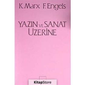 Yazın ve Sanat Üzerine - Friedrich Engels - Karl Marx