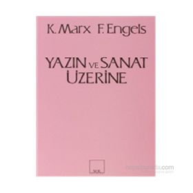 Yazın ve Sanat Üzerine - Friedrich Engels - Karl Marx