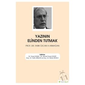 Yazının Elinden Tutmak - Ahmet Faruk Güler