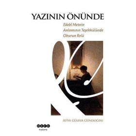Yazının Önünde Edebi Metnin Anlamının Teşekkülünde Okurun Rolü - Hece Yayınları