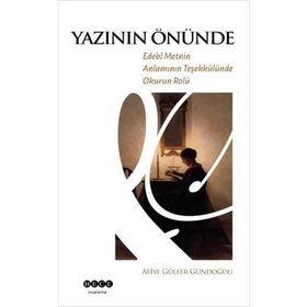 Yazının Önünde Edebi Metnin Anlamının Teşekkülünde Okurun Rolü - Hece Yayınları