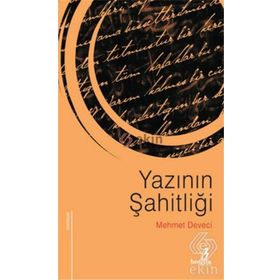 Yazının Şahitliği - Mehmet Deveci