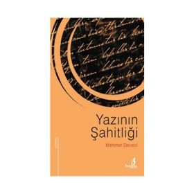 Yazının Şahitliği - Mehmet Deveci