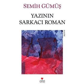 YAZININ SARKACI ROMAN - SEMIH GÜMÜŞ