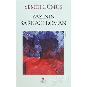 YAZININ SARKACI ROMAN - SEMIH GÜMÜŞ