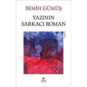 YAZININ SARKACI ROMAN - SEMIH GÜMÜŞ