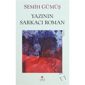 YAZININ SARKACI ROMAN - SEMIH GÜMÜŞ